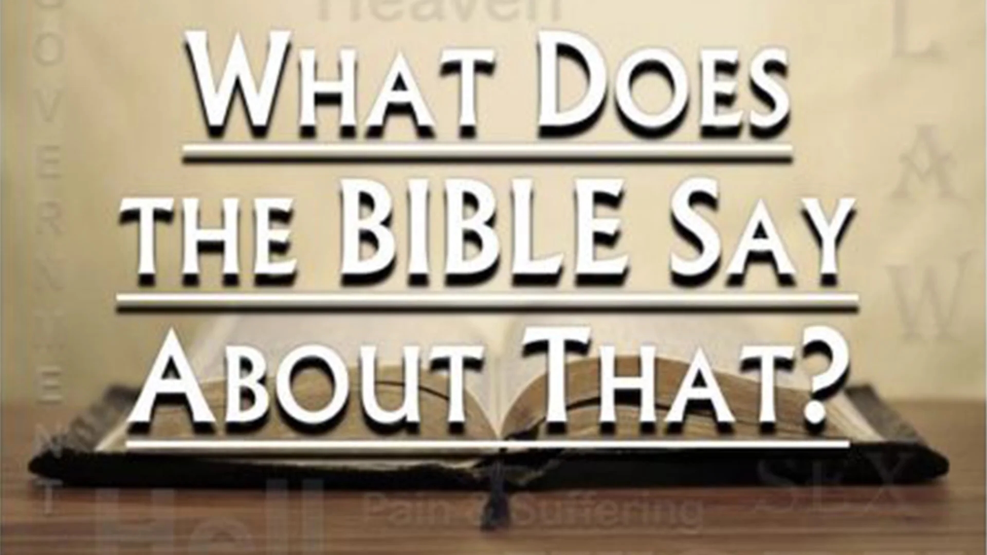What Does the Bible Say About That?