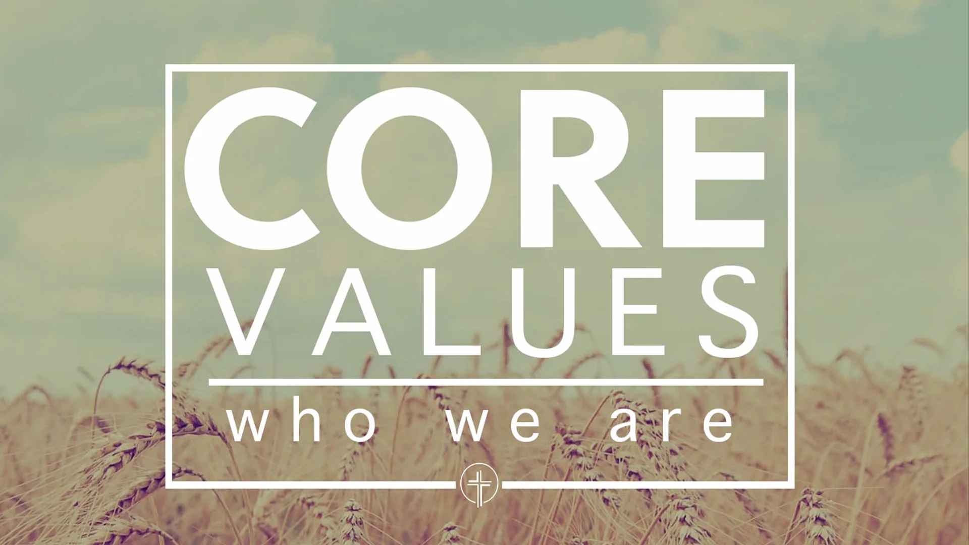 Core Values: Who We Are
