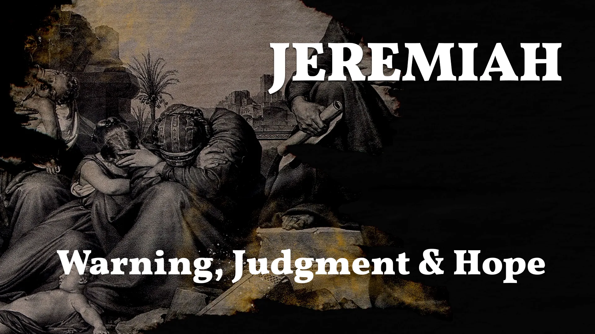 Jeremiah: Warning, Judgment, and Hope - Faith Church Rio Rancho